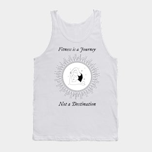 Fitness is a Journey, Not a Destination Tank Top